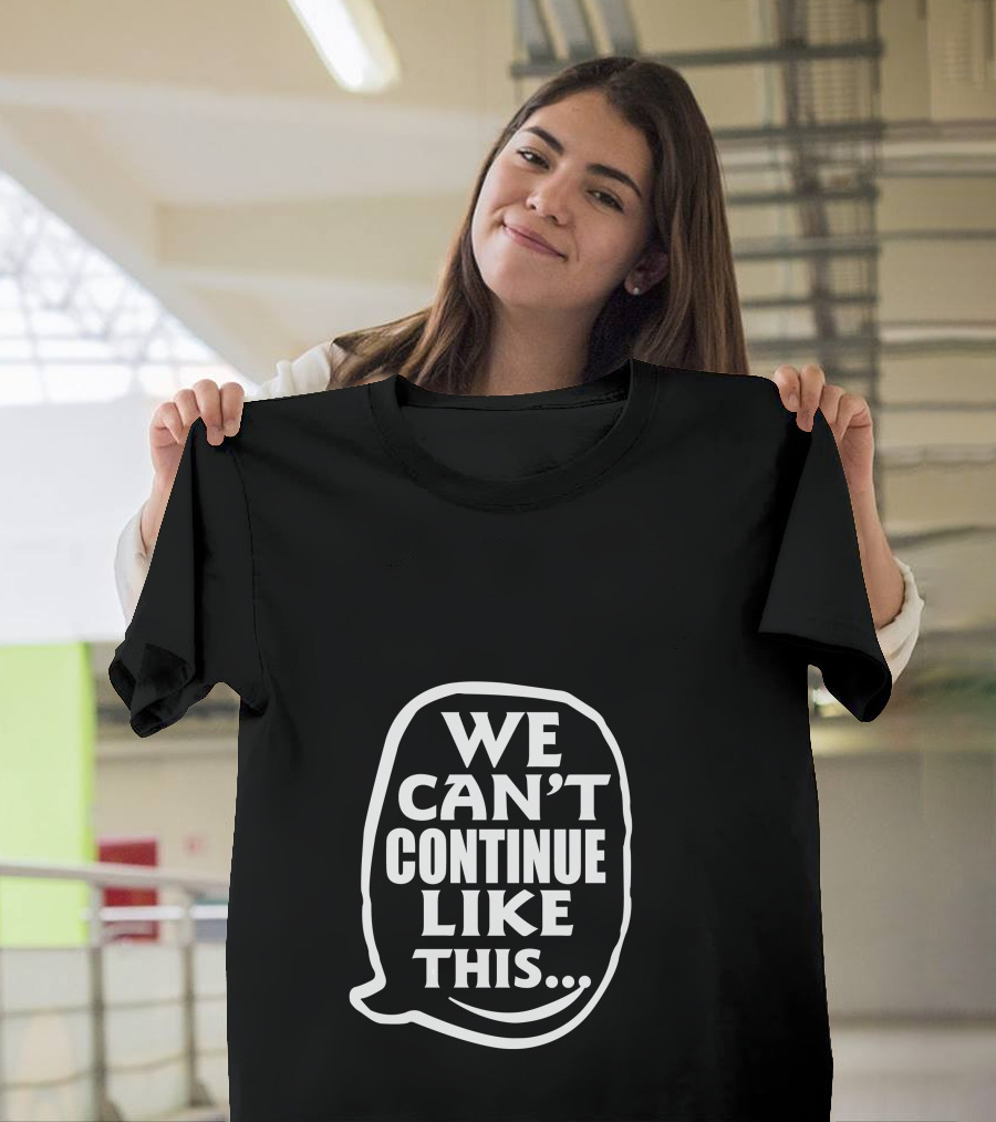 Omoyele Sowore We Can’t Continue Like This… T-Shirt
