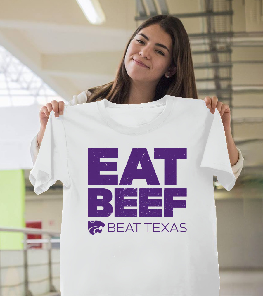 K-State Wildcats Eat Beef Beat Texas Basketball Rivalry T-Shirt