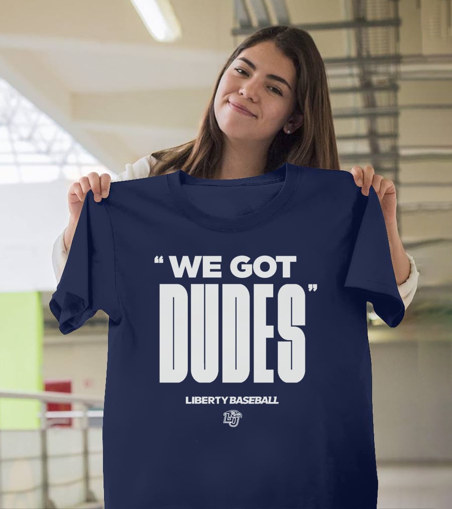 We Got Dudes Liberty Baseball LU T-Shirt