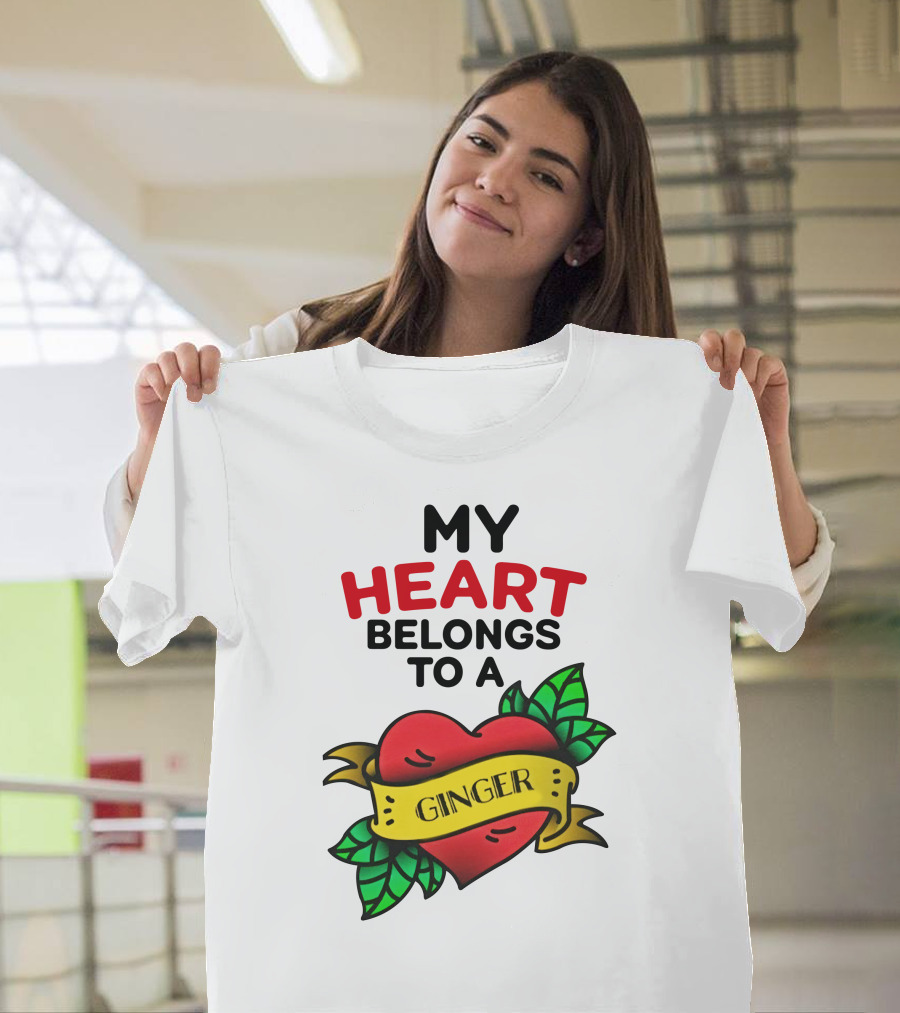 My Heart Belongs To A Ginger Heart Tattoo T-Shirt
