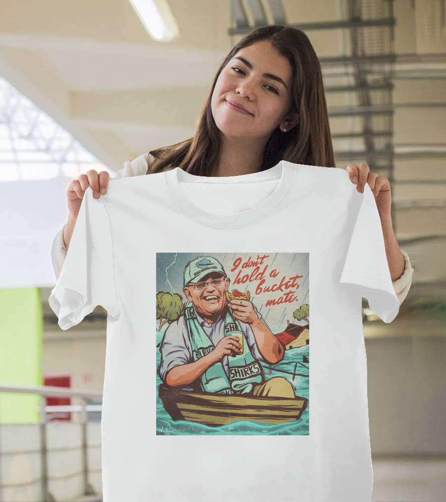 I Don't Hold A Bucket Mate SHIRKS Boat Flooding Scene T-Shirt