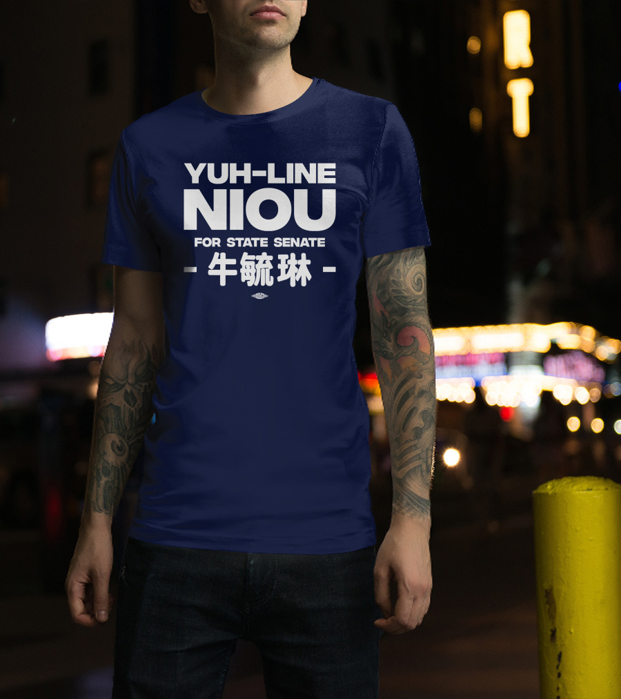 Yuh-Line Niou For State Senate T-Shirt