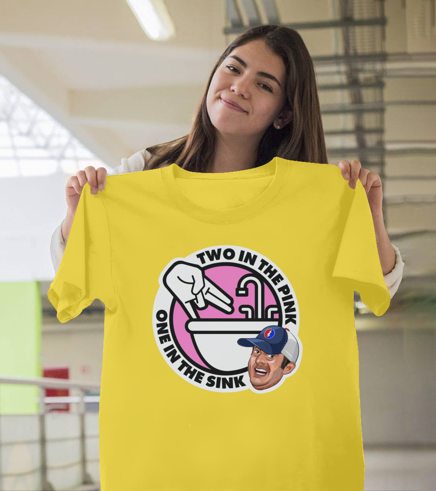 Jon Weiner Lebatard And Friends Merch Two In The Pink One In The Sink T-Shirt
