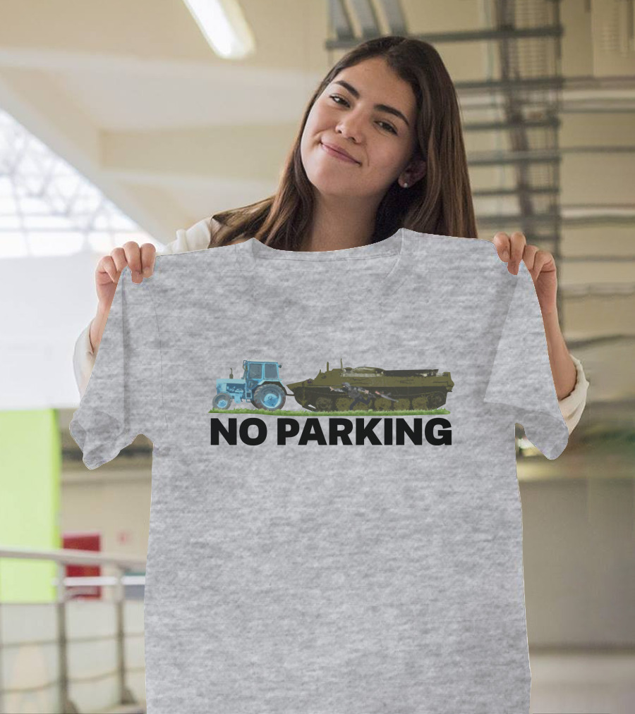 No Parking Blue Tractor Towing Russian Tank T-Shirt