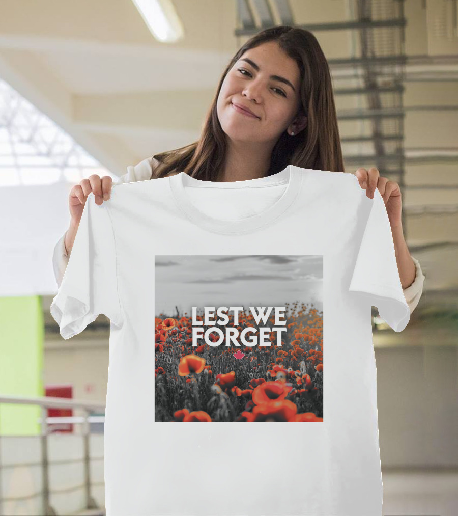 LEST WE FORGET CANADA POPPY FIELD REMEMBRANCE DAY T-Shirt