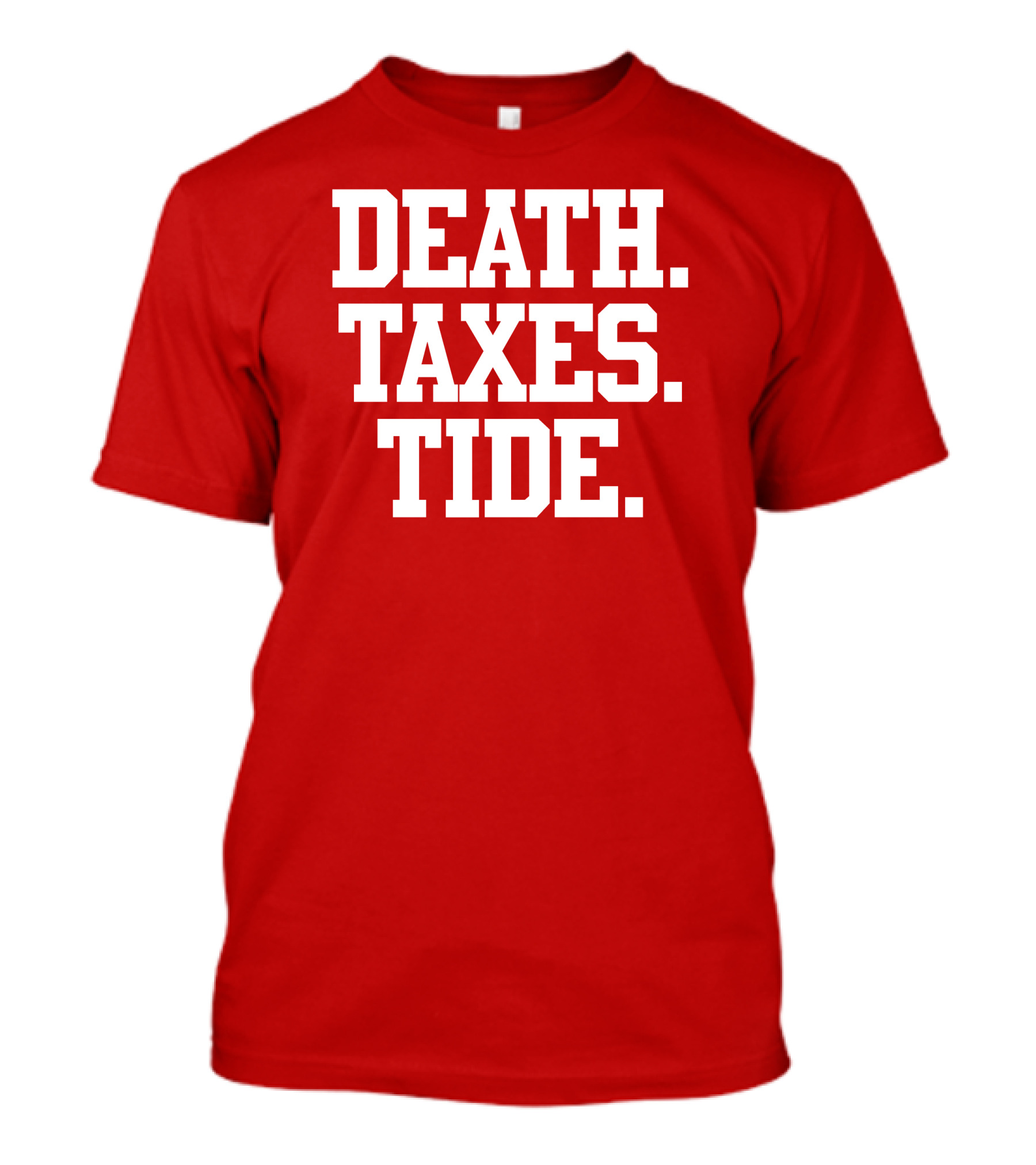 Death Taxes Tide Tide Fans T-Shirt