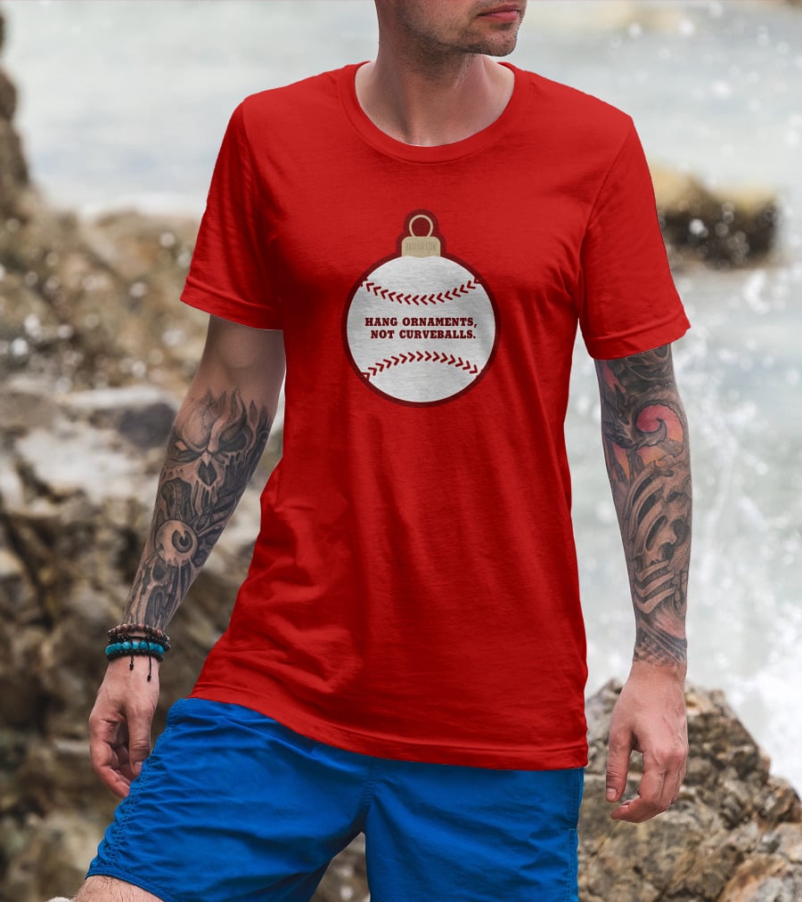 Hang Ornaments Not Curveballs Baseballism Baseball T-Shirt