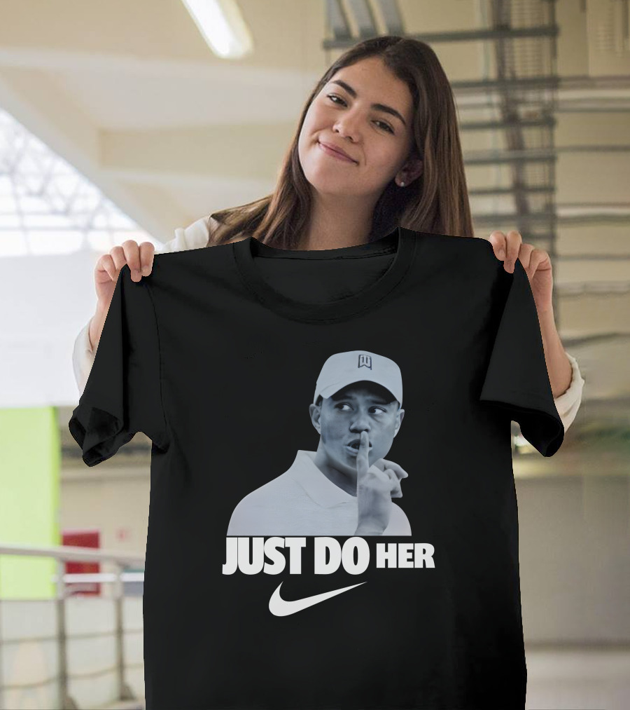 Just Do Her Tiger Woods T-Shirt