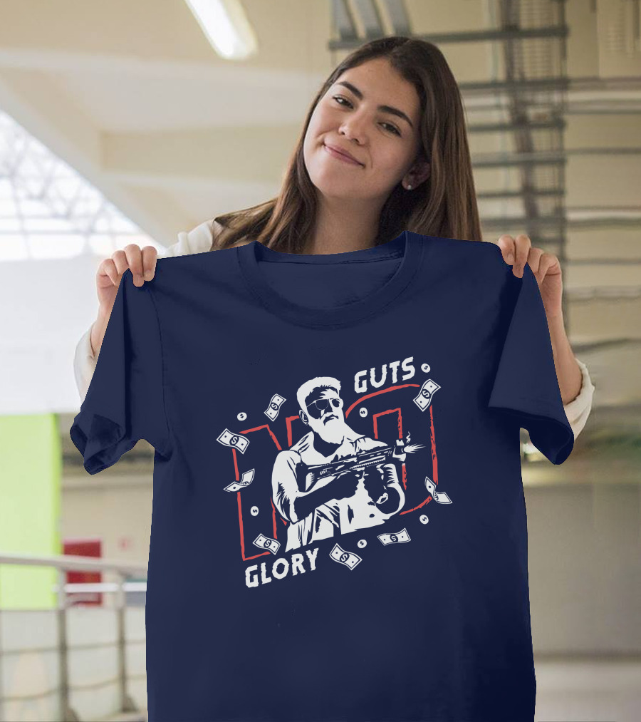 No Guts No Glory Macho Gunman Money Firing Weapon T-Shirt