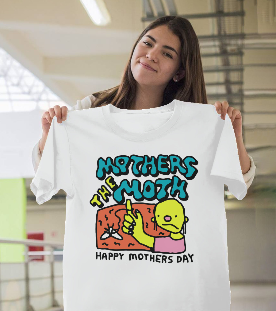 Mothers The Moth Cartoon Character Happy Mothers Day T-Shirt