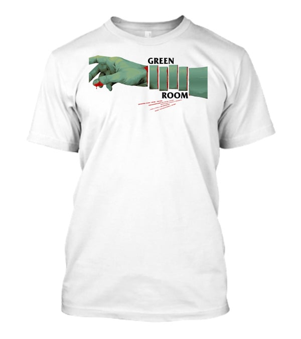 Green Room Severed Green Hand With Dripping Blood T-Shirt