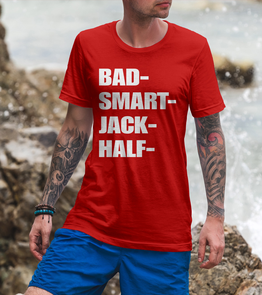 Bad Smart Jack Half T-Shirt