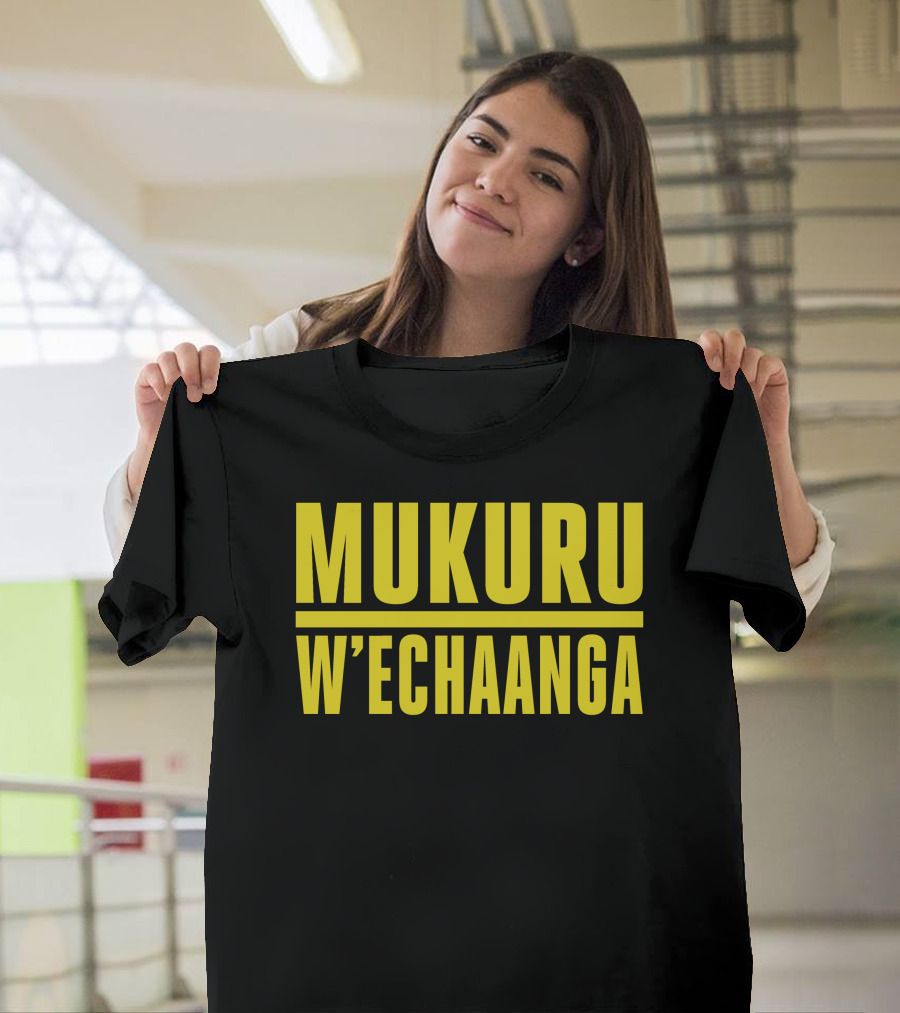 Mukuru W'echaanga T-Shirt