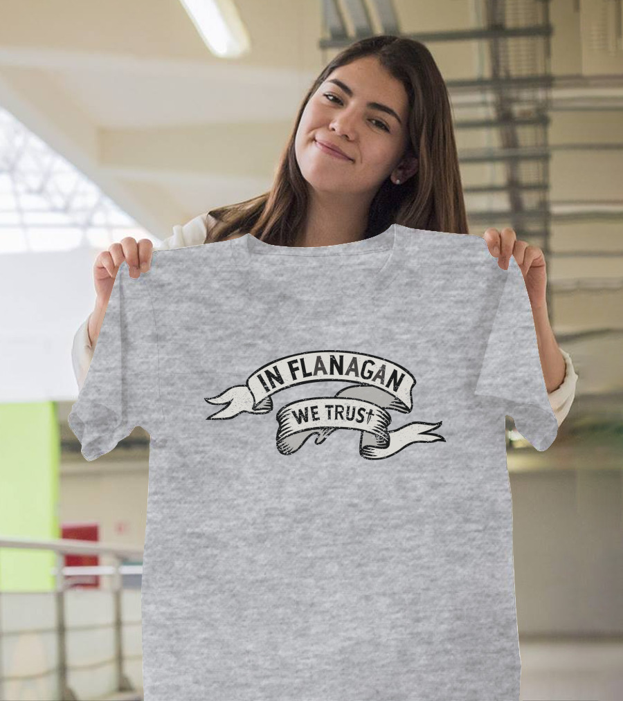In Flanagan We Trust Vintage Banner T-Shirt