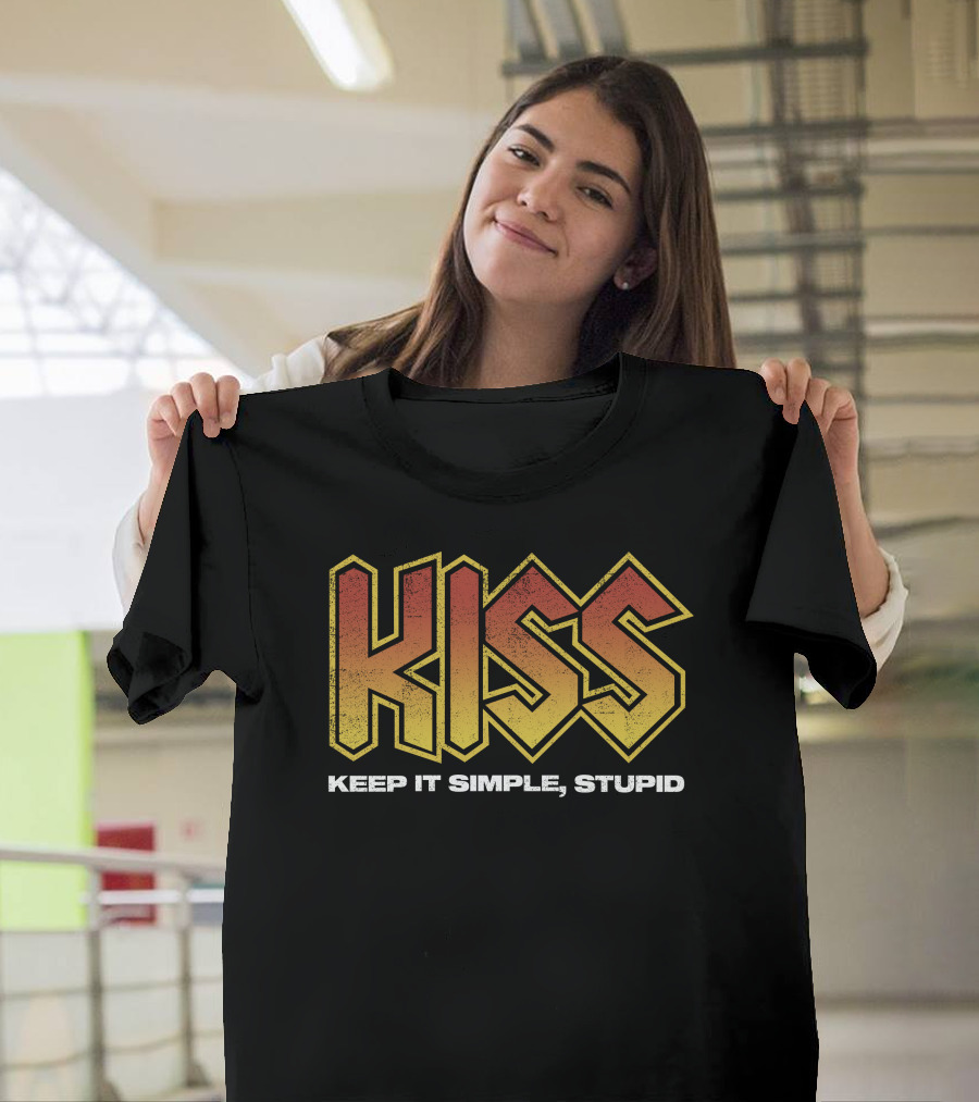 KISS Keep It Simple Stupid 80s Rock Band Inspired Text T-Shirt