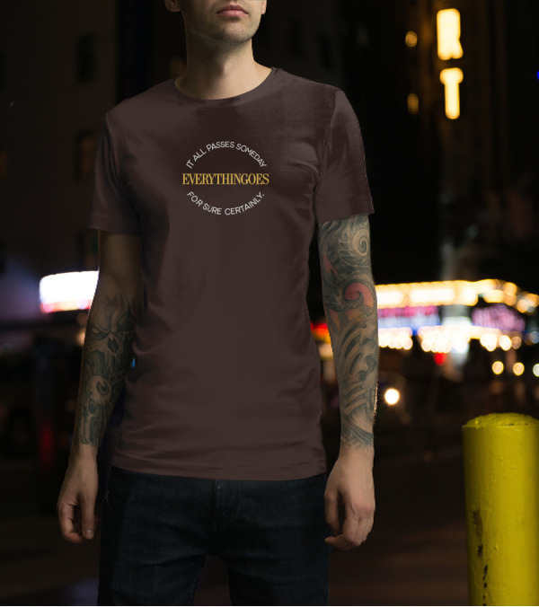 It All Passes Someday Everythingoes For Sure Certainly Liam Mcewan T-Shirt