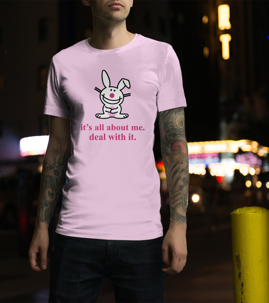 Happy Bunny It's All About Me Deal With It T-Shirt