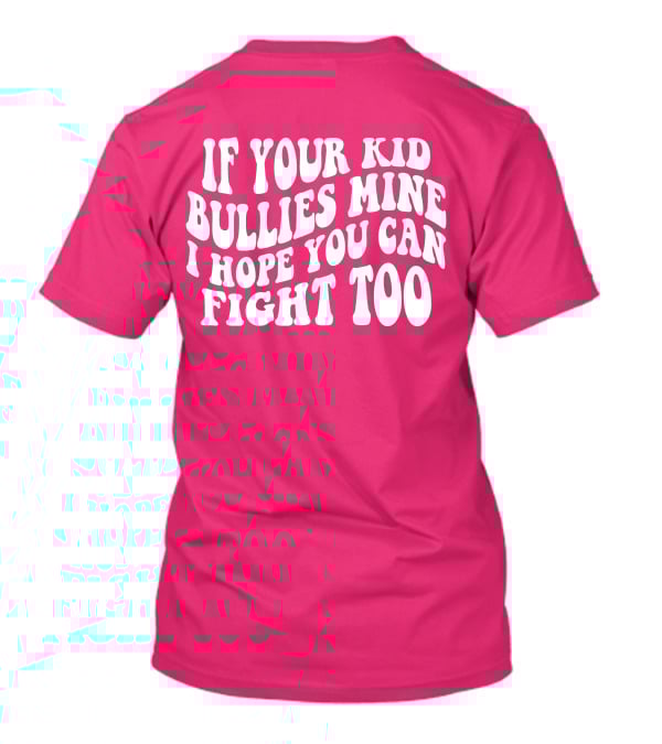 Mama Smiley Face If Your Kid Tries To Bully Mine T-Shirt