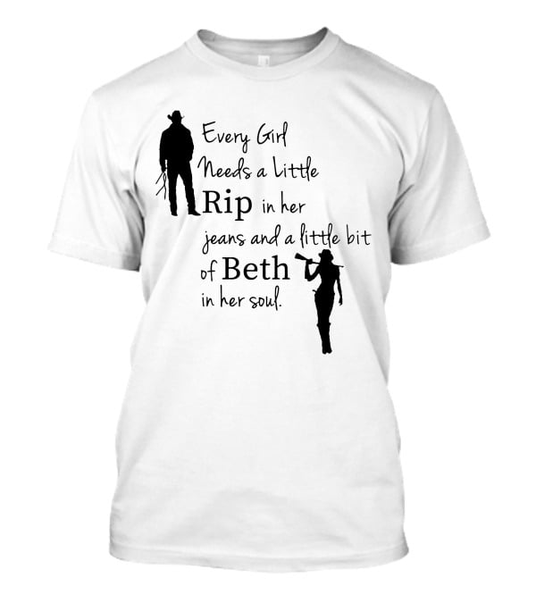 Yellowstone Season 5 Fan Every Girl Needs A Little Rip In Her Jeans And A Little Bit Of Beth In Her Soul T-Shirt