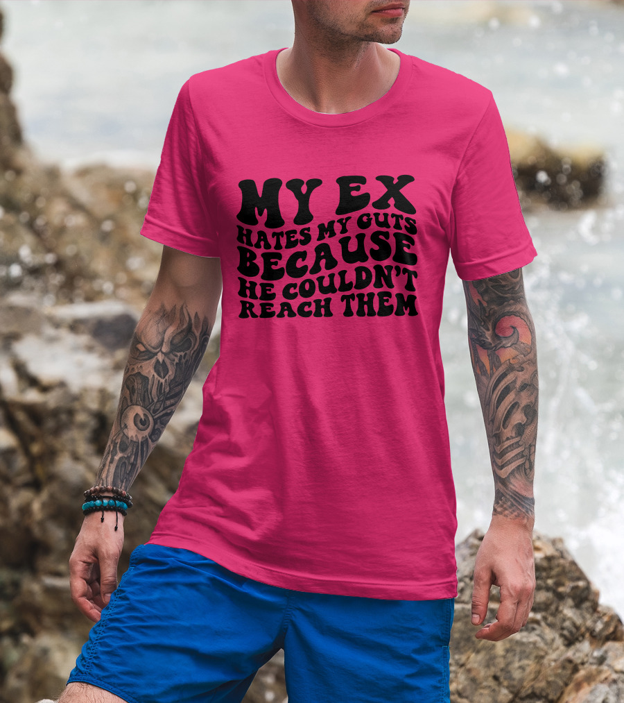 My Ex Hates My Guts Because He Couldn’t Reach Them 70s-Style T-Shirt
