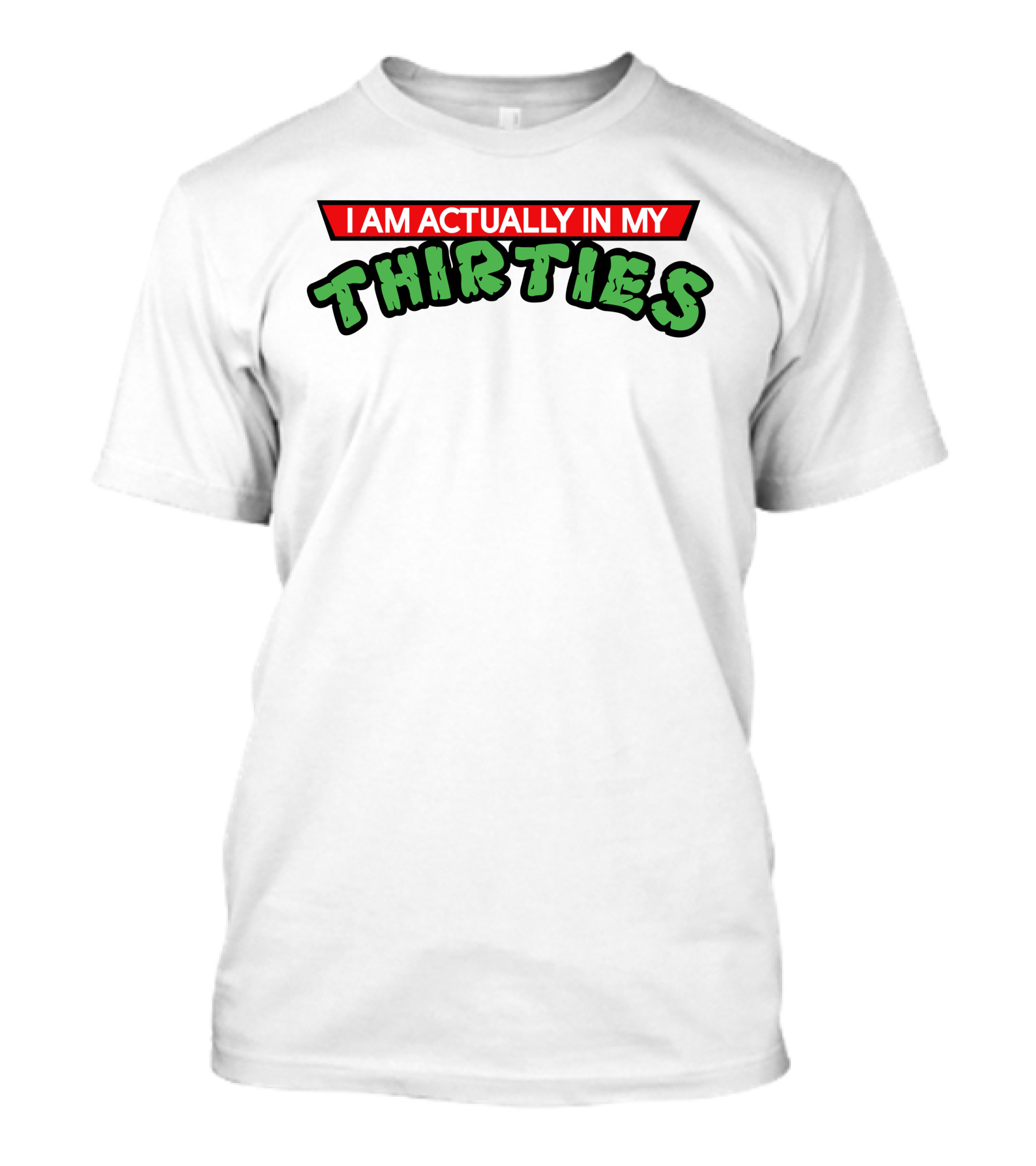 Jax Blade Fitness I Am Actually In My Thirties T-Shirt