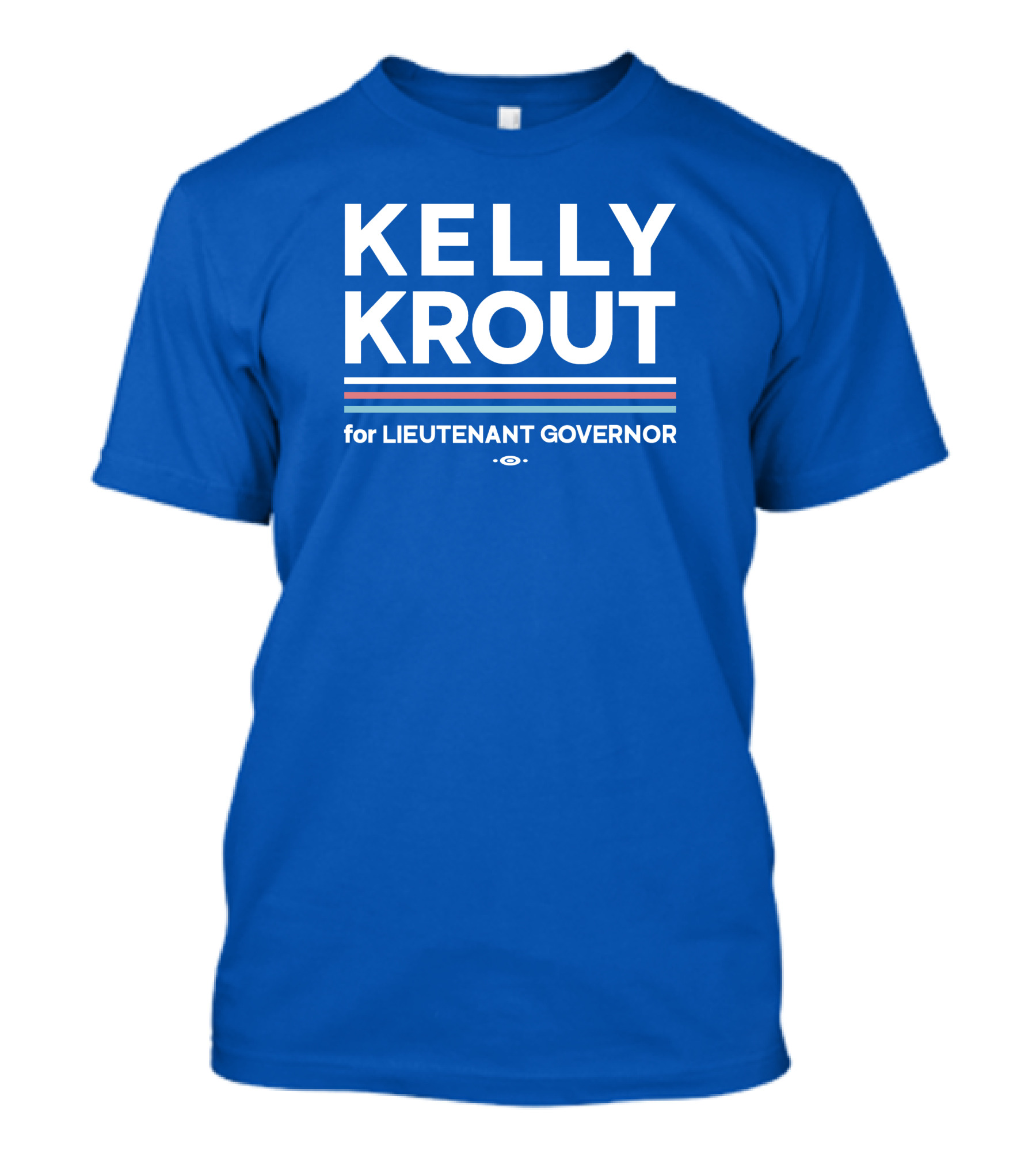 Kelly Krout For Lieutenant Governor Campaign Blue T-Shirt