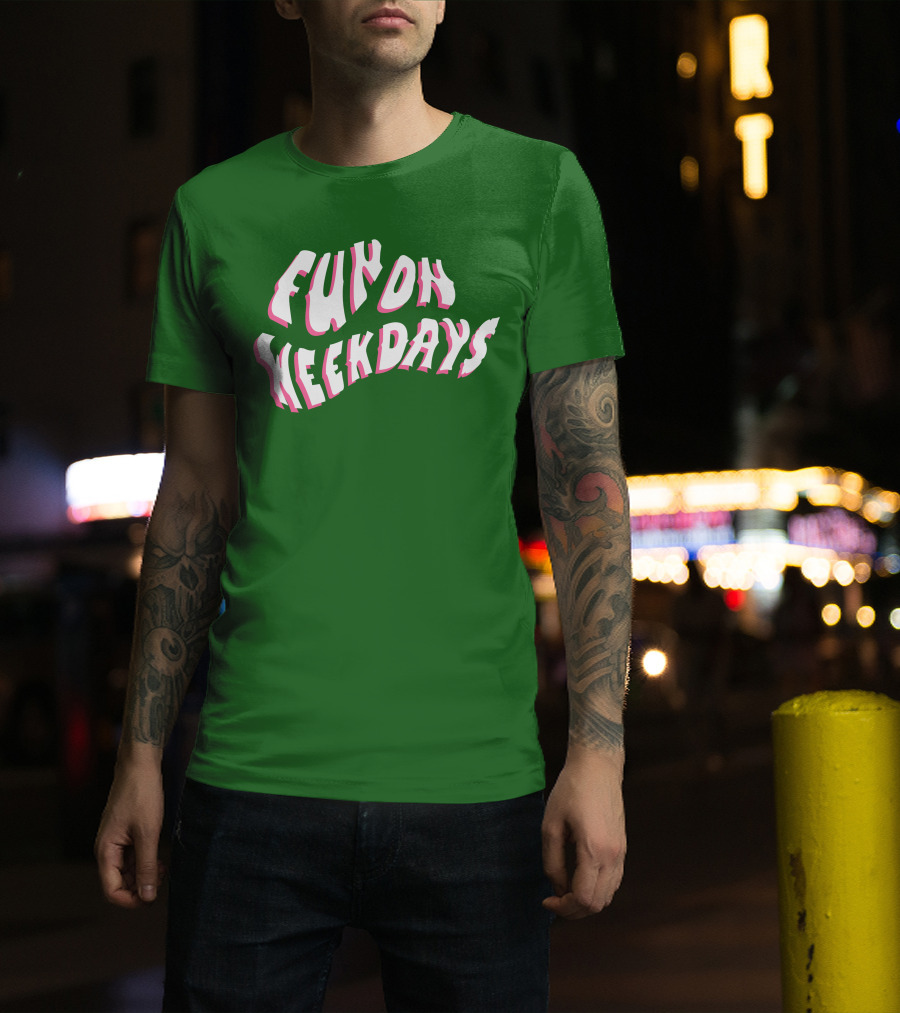 FOW Merch Limited Fun On Weekdays T-Shirt
