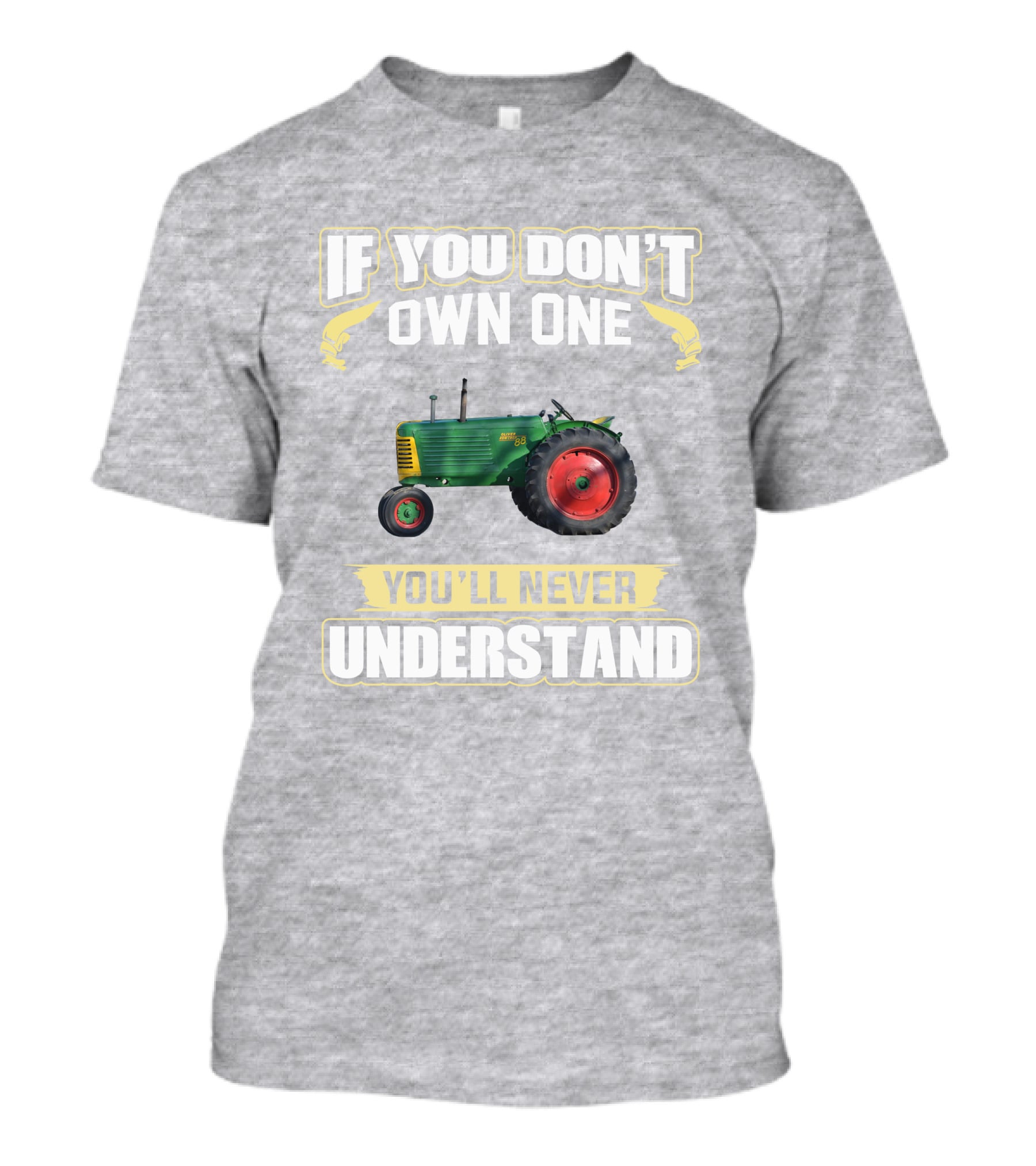 If You Don't Own One Oliver 88 You'll Never Understand T-Shirt