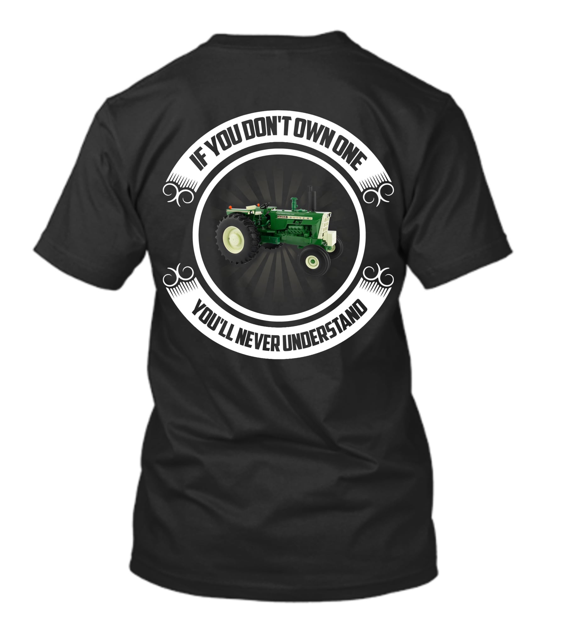 Oliver Tractors 2255 If You Don't Own One You'll Never Understand T-Shirt