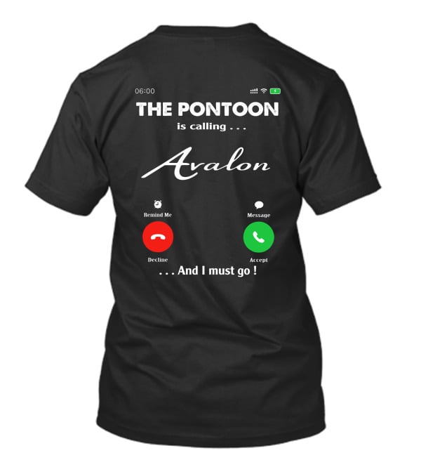 THE PONTOON Is Calling Avalon And I Must Go T-Shirt