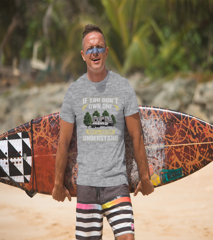 If You Don't Own One You'll Never Understand Jayco Jay Flight 28BHBE T-Shirt