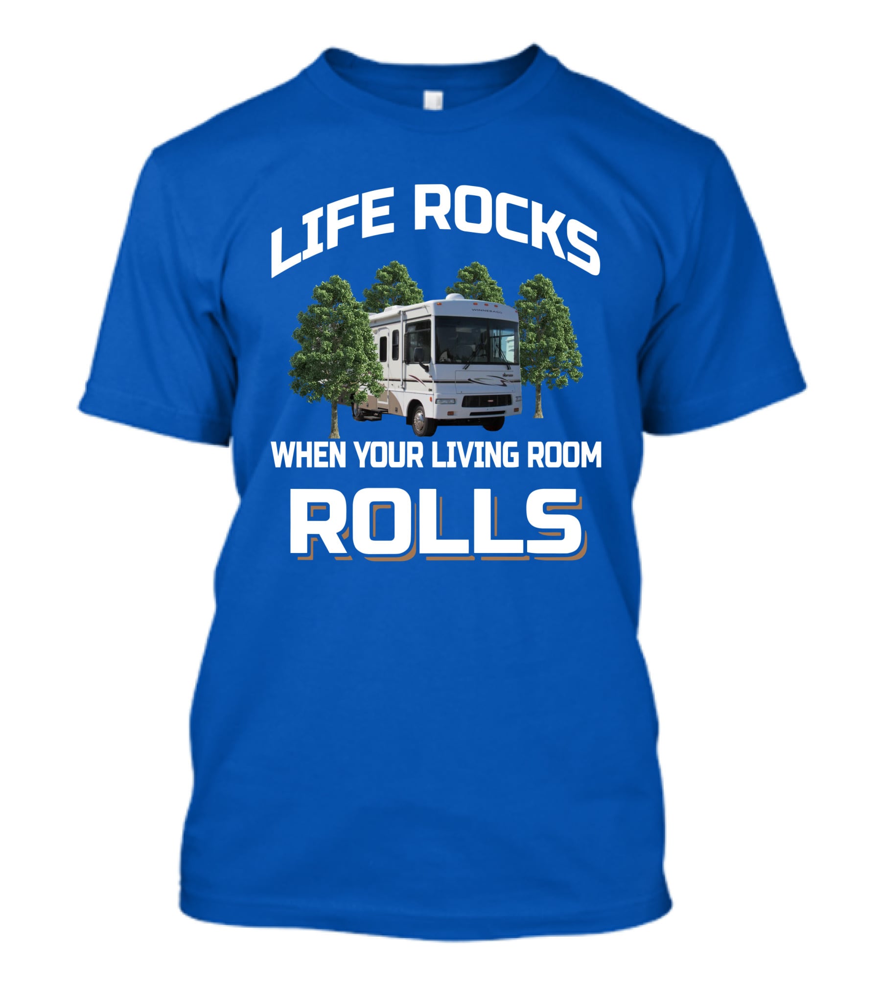 Life Rocks When Your Living Room Rolls Winnebago Sightseer T-Shirt