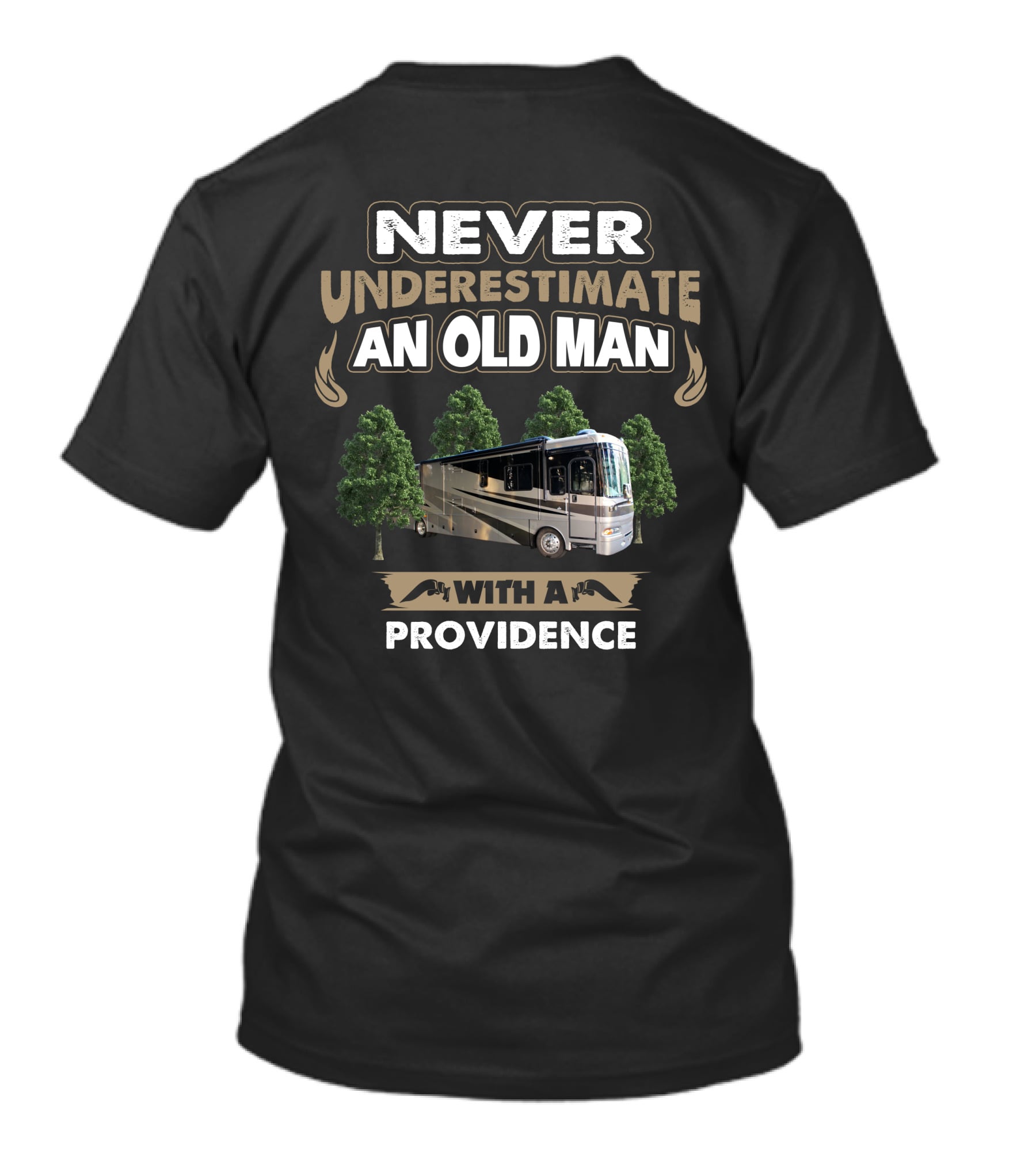 NEVER UNDERESTIMATE AN OLD MAN WITH A PROVIDENCE T-Shirt