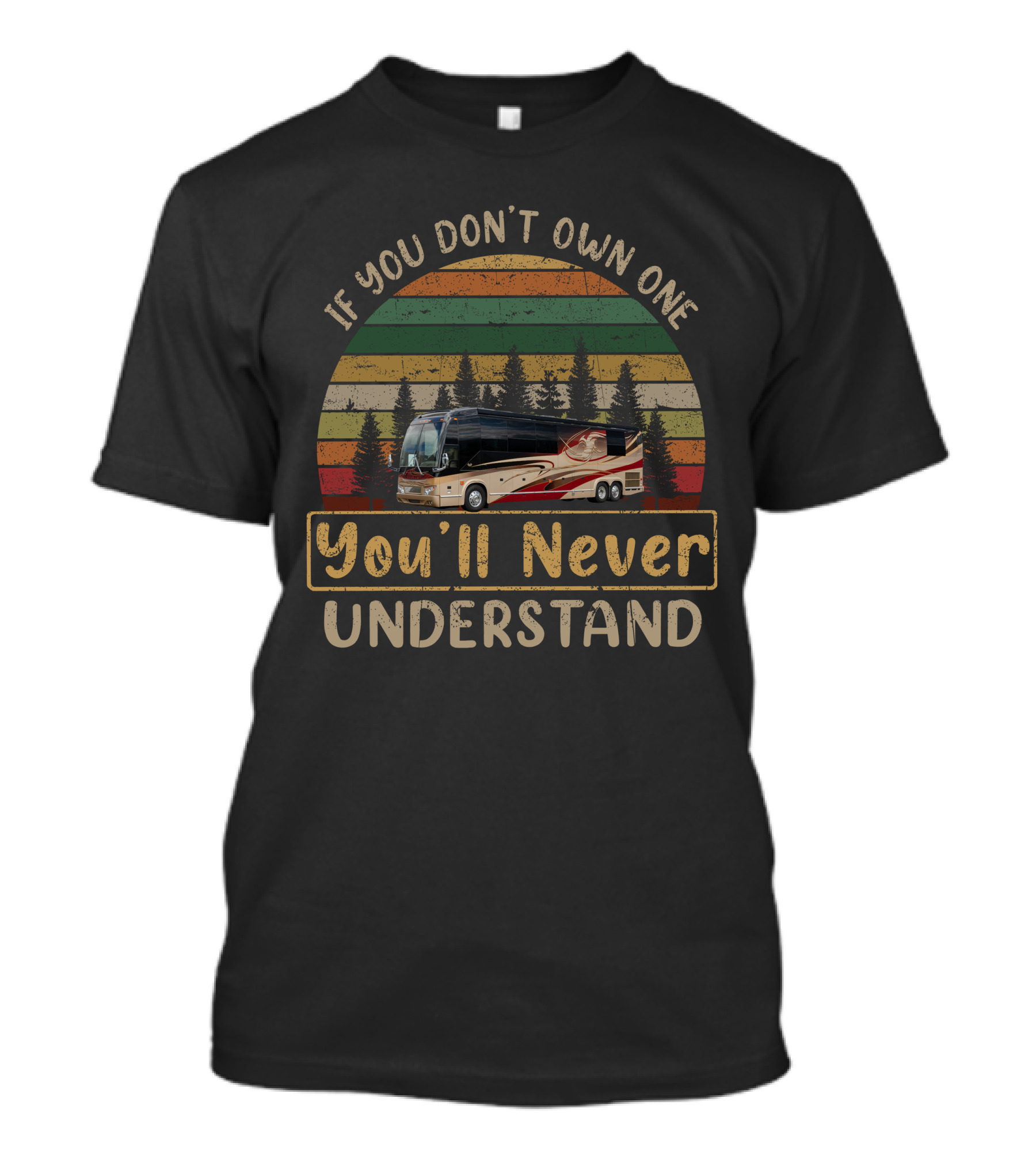 Prevost Marathon H3-45 If You Don't Own One You'll Never Understand Retro Forest Scene T-Shirt