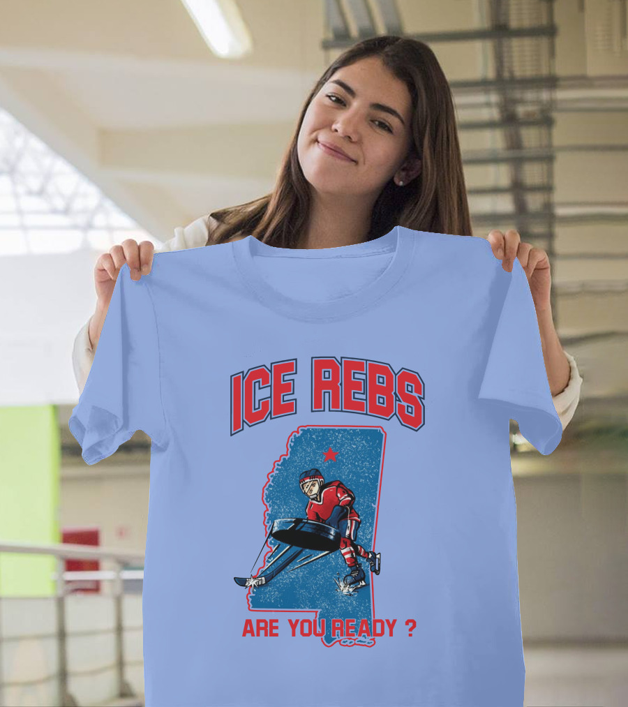 ICE REBS HOCKEY ARE YOU READY MISSISSIPPI STATE OUTLINE T-Shirt