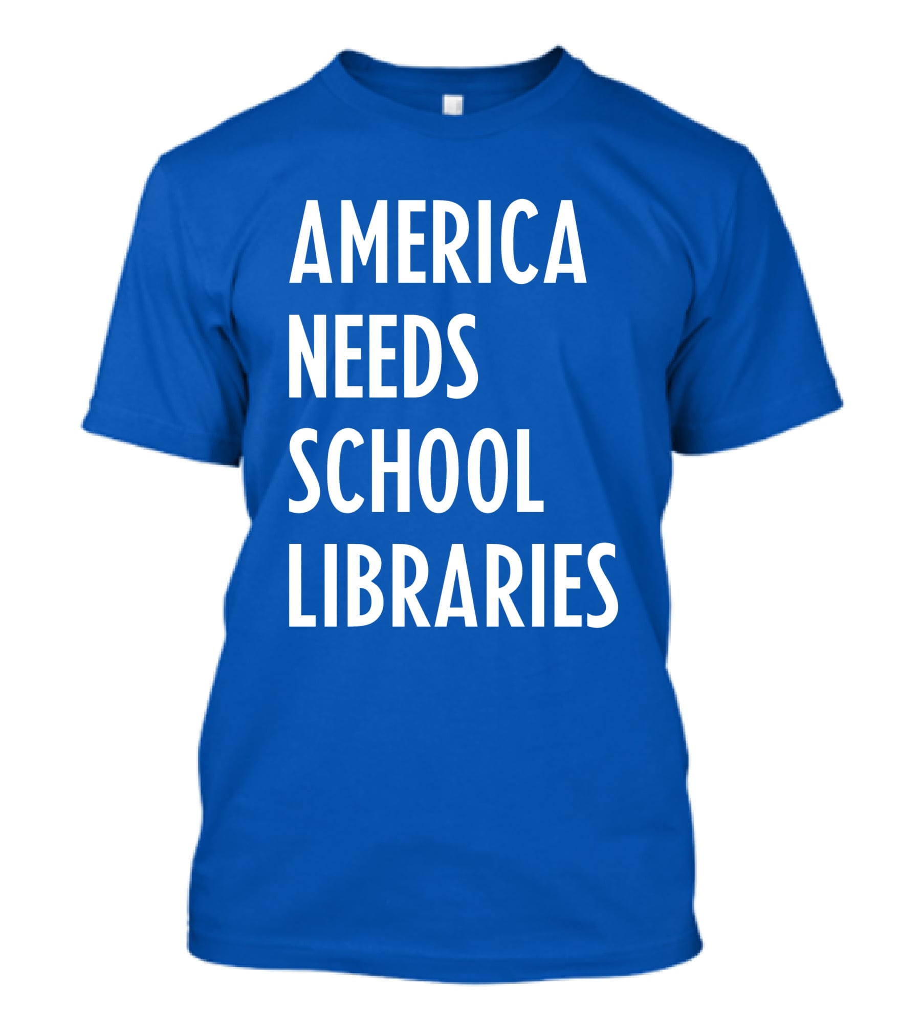 America Needs School Libraries T-Shirt