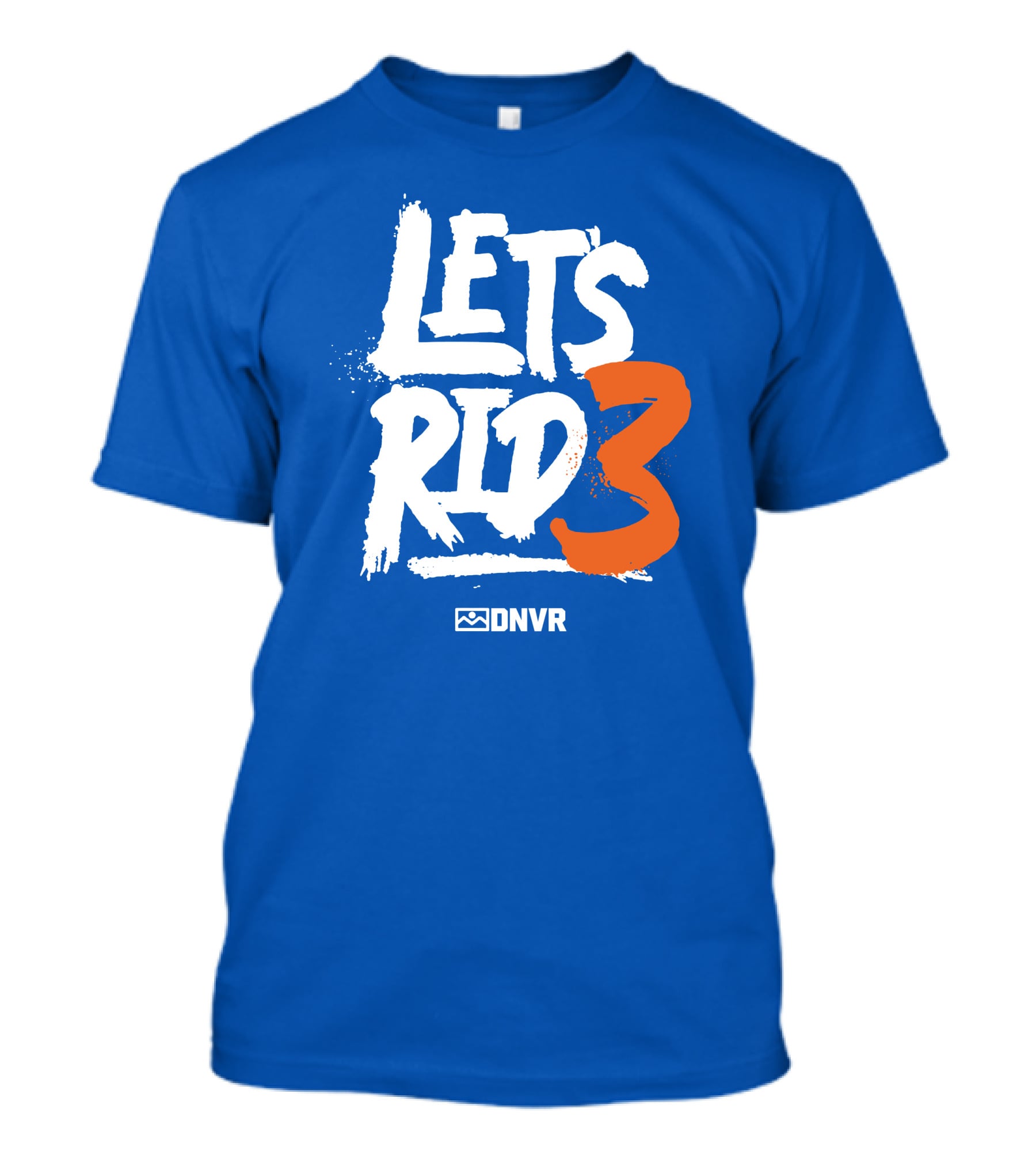 LET'S RID3 DNVR T-Shirt