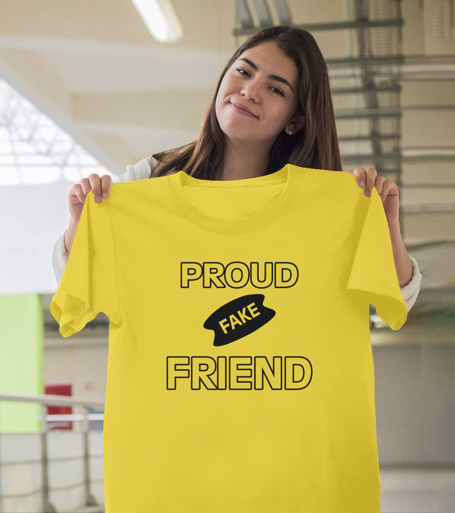 Torahpepi Proud Fake Friend Textual Yellow T-Shirt