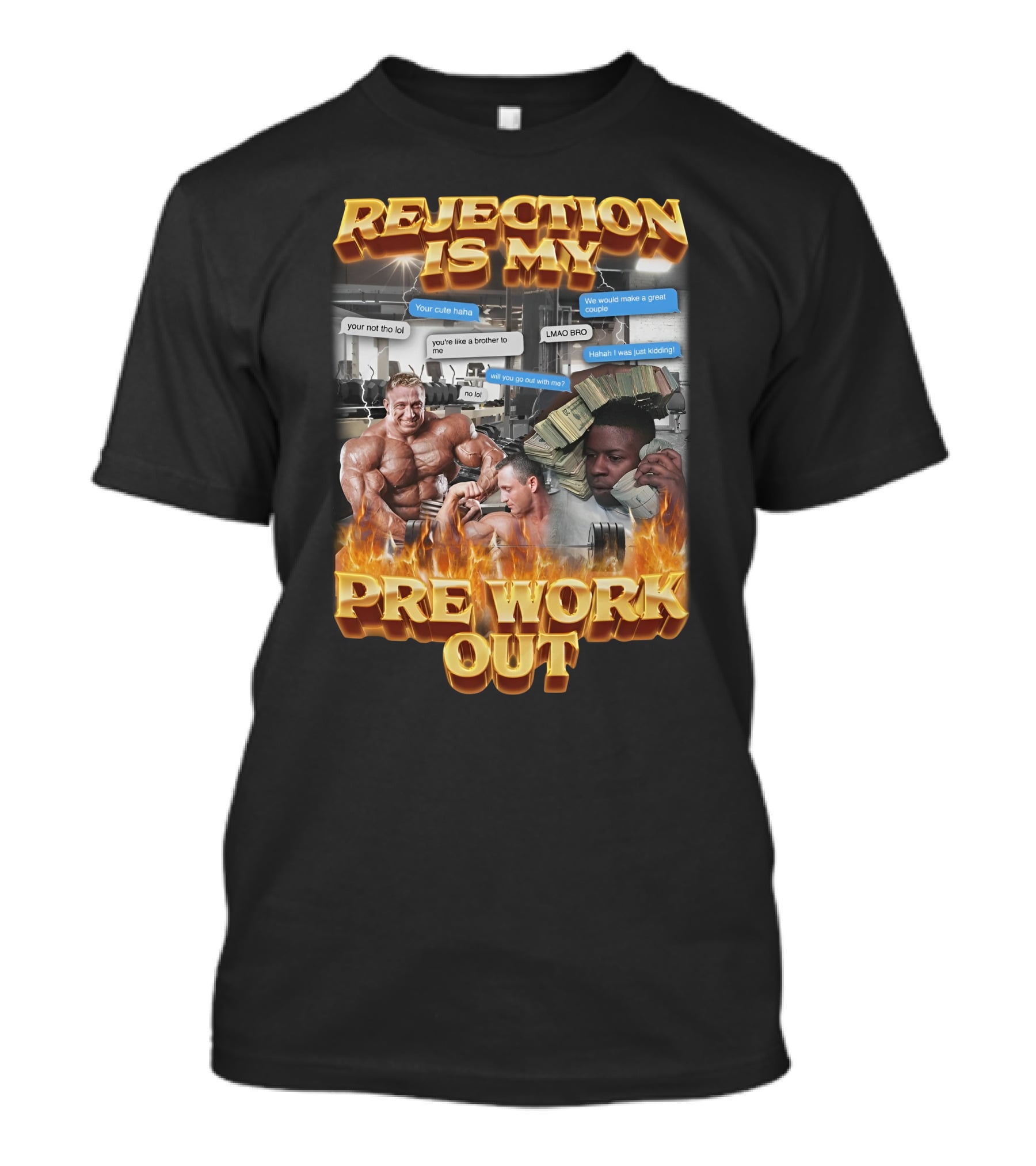 Rejection Is My Pre-Workout Funny Motivational Gym Humor Fitness Meme T-Shirt