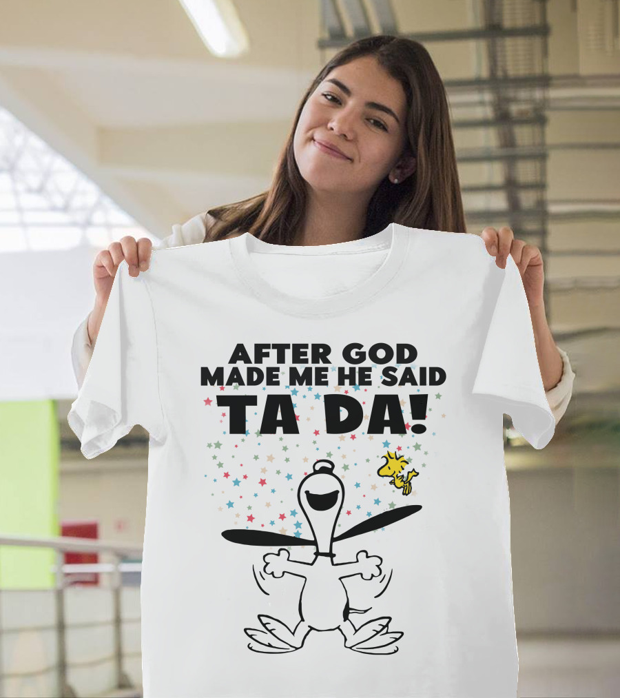 After God Made Me He Said Ta Da Snoopy And Woodstock Celebration Stars T-Shirt