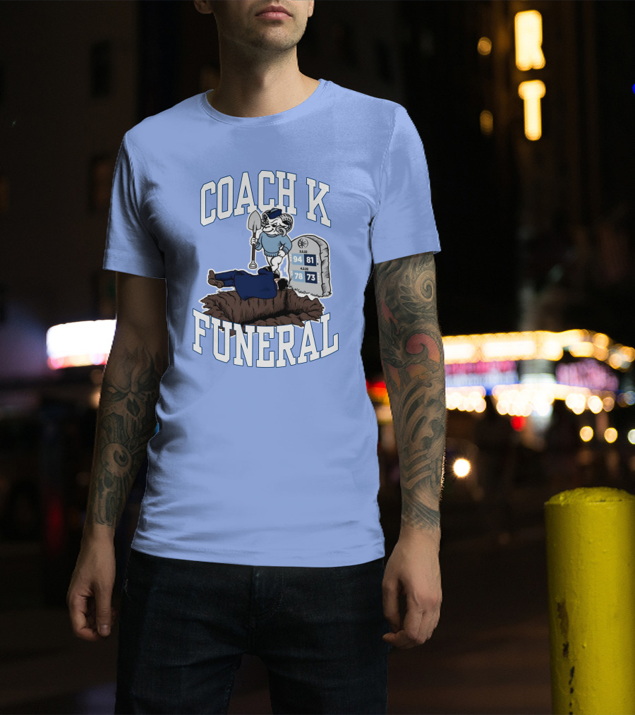 Coach K Funeral Basketball Rivalry Satire Blue Tombstone 94-81 42-78 73-73 T-Shirt
