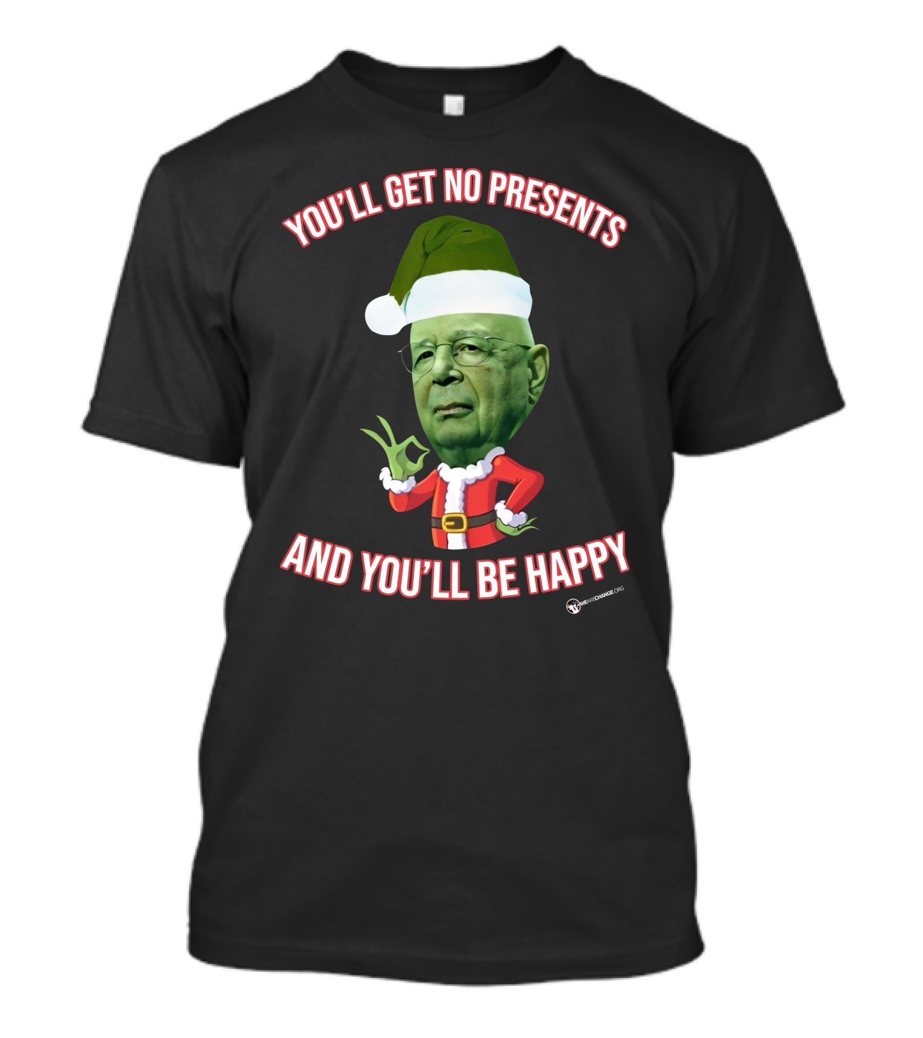 You’ll Get No Presents And You’ll Be Happy Christmas Santa Hat Green Head T-Shirt