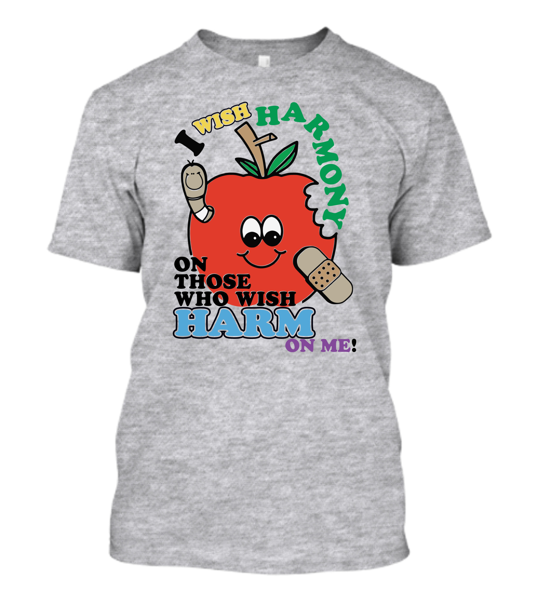 I Wish Harmony On Those Who Wish Harm On Me Apple Bandage Cartoon T-Shirt