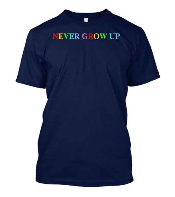 NEVER GROW UP Rainbow Color Text T-Shirt