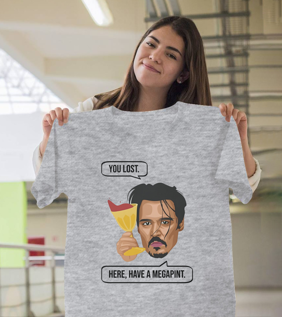 You Lost Here Have A Megapint Johnny Depp Meme T-Shirt