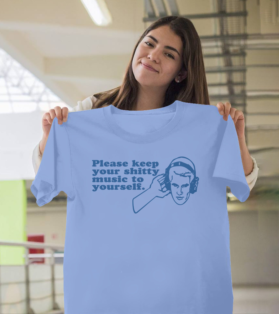 Please Keep Your Shitty Music To Yourself With Retro Headphone Listener T-Shirt