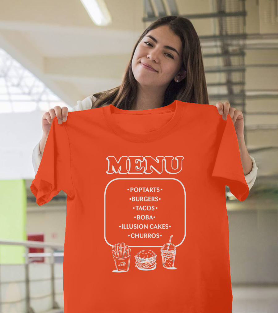 MENU Poptarts Burgers Tacos Boba Illusion Cakes Churros T-Shirt