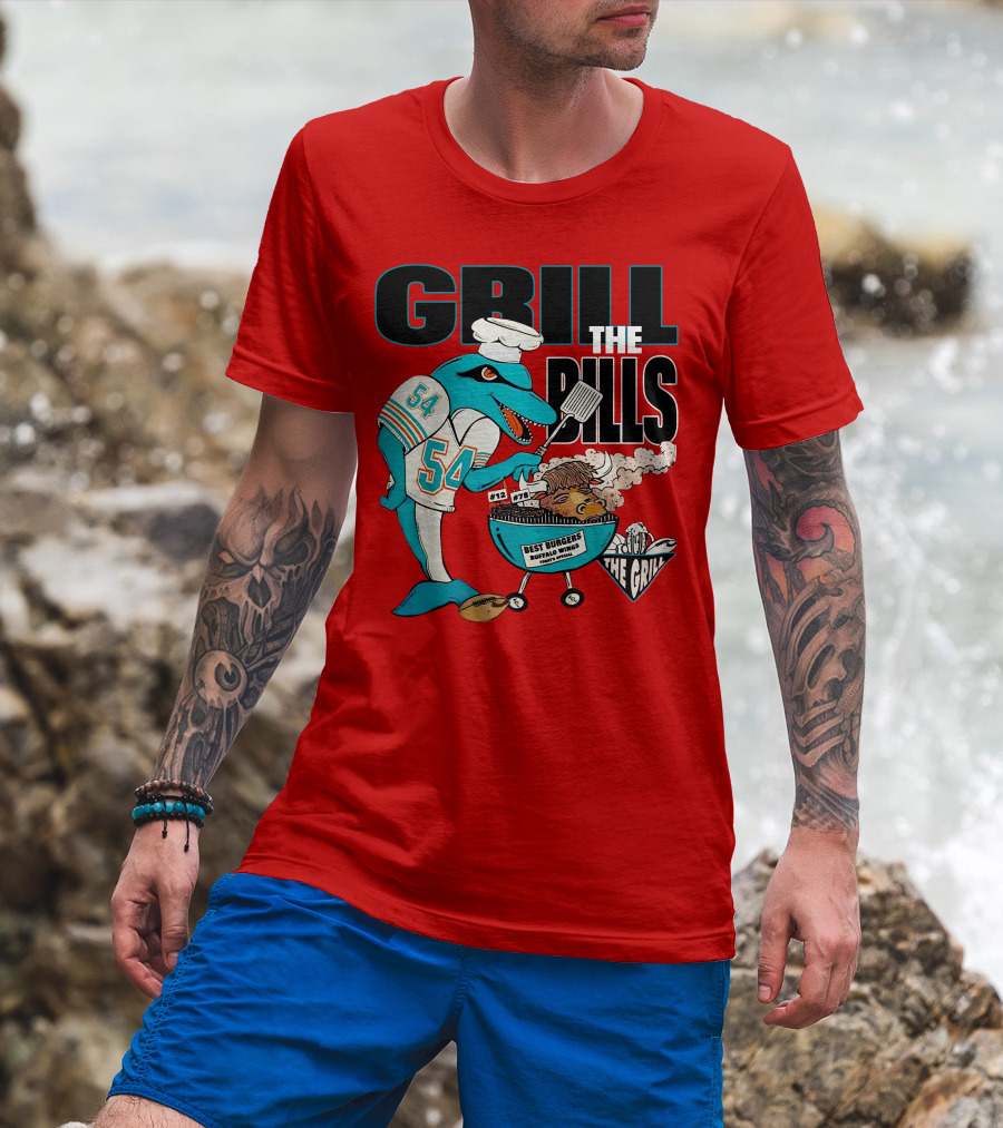 GRILL THE BILLS 54 BEST BURGERS BUFFALO WINGS THE GRILL 12 78 T-Shirt