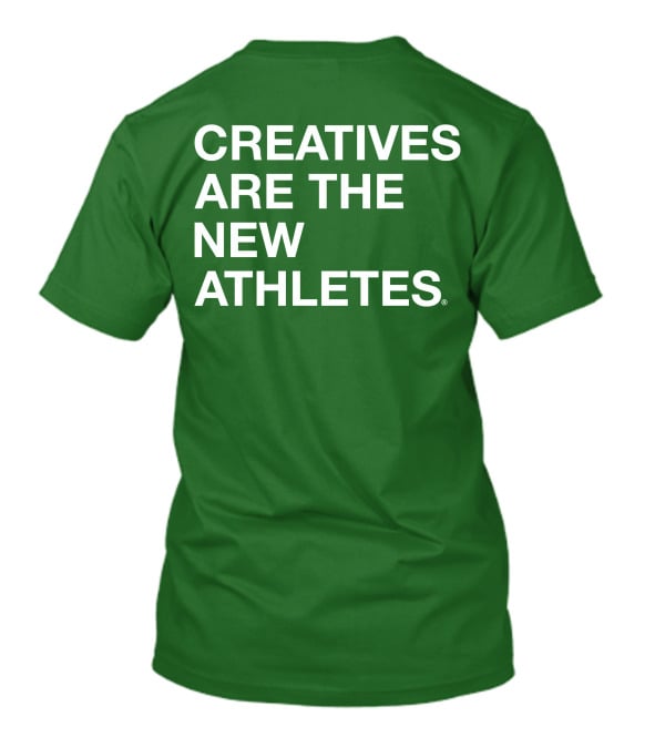 Brianpbosche Creatives Are The New Athletes T-Shirt