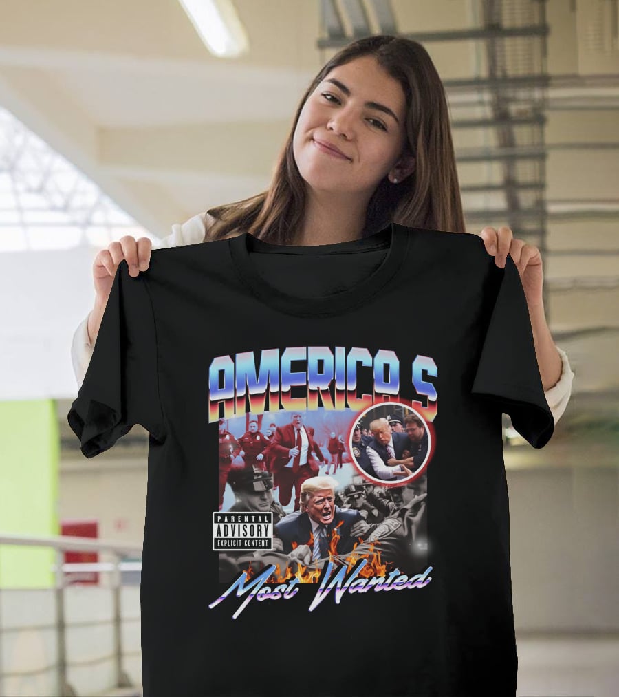 AMERICA'S Most Wanted Parental Advisory Explicit Content T-Shirt